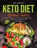 Cover: The Easiest Keto Diet for Women Over 50 - Gail Hunt