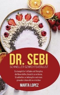 Enlarge image Cover: Dr. Sebi - Schneller Gewichtsverlust - Strato Publishing