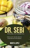Cover: Dr. Sebi Heilung fuer Diabetes - Strato Publishing