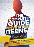 Cover: The Complete Guide to Investing for Teens - Warren Miller