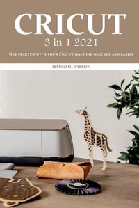 Abbildung von: Cricut 3 in 1 2021 - Hannah Wilson