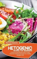 Cover: Ketogenic Recipes For Beginners - Melissa Roberts