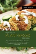 Cover: High-Protein Plant Based Cookbook - Dana Miller
