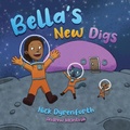Cover: Bella's New Digs - Connor Court Publishing Pty Ltd