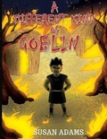 Cover: A Different Kind of Goblin - Maple Publishers