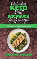 Cover: Einfaches Keto-Diaet-Kochbuch Fuer Einsteiger - Maggie Rogers - Franka Simon