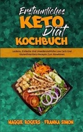 Cover: Erstaunliches Keto-Diaet-Kochbuch - Maggie Rogers - Franka Simon