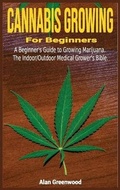 Cover: Cannabis Growing For Beginners - Alan Greenwood