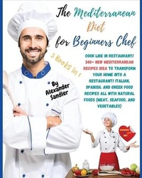 Abbildung von: The Mediterranean Diet for Beginners Chef - Mediterranean Diet