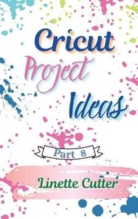 Abbildung von: Cricut Project ideas - Cutting publishing