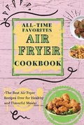 Cover: All-Time Favorites Air Fryer Cookbook - Kim Richards