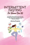 Cover: Intermittent Fasting For Women Over 50 - Anna Evans