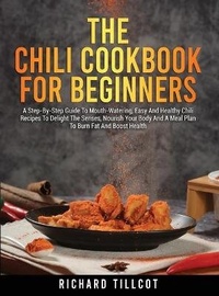 Abbildung von: The Chili Cookbook For Beginners - Richard Tillcot