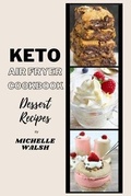 Cover: Keto air fryer cookbook - MICHELLE WALSH