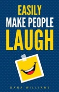 Cover: Easily Make People Laugh - Gtm Press LLC