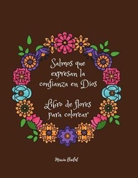 Abbildung von: Salmos que expresan confianza en Dios Libro de flores para colorear - Maria Bailnt