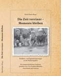 Cover: Die Zeit verrinnt - Momente bleiben - Rach, Ulrich