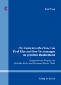 Cover: Die Zwitscher-Maschine von Paul Klee und ihre Vertonungen im geteilten Deutschland - Kovac, Dr. Verlag