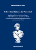 Cover: Schwertbandb&uuml;sten der Kaiserzeit - Kovac, Dr. Verlag