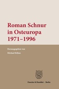 Cover: Roman Schnur in Osteuropa 1971-1996. - Duncker & Humblot