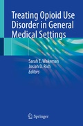Cover: Treating Opioid Use Disorder in General Medical Settings - Springer