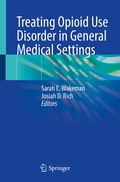 Cover: Treating Opioid Use Disorder in General Medical Settings - Springer