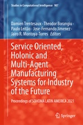 Cover: Service Oriented, Holonic and Multi-Agent Manufacturing Systems for Industry of the Future - Springer
