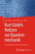Cover: Kurt G&ouml;dels Notizen zur Quantenmechanik - Springer Spektrum