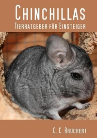 Abbildung von: Tierratgeber für Einsteiger - Chinchillas - epubli
