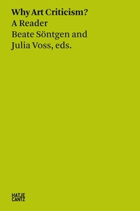 Abbildung von: Why Art Criticism? A Reader - Hatje Cantz Verlag