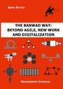 Cover: The BANWAD Way: Beyond Agile, New Work and Digitalization - BoD - Books on Demand