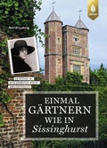 Cover: Einmal g&auml;rtnern wie in Sissinghurst - Verlag Eugen Ulmer