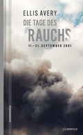Cover: Die Tage des Rauchs - Lilienfeld Verlag