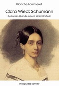 Cover: Clara Wieck Schumann - Verlag Andrea Schr&ouml;der