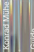 Cover: Konrad M&uuml;he -&nbsp;Guide - Dr. Cantz'sche Verlagsgesellschaft mbH & Co. KG