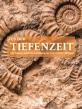 Cover: Aus der Tiefenzeit - Museum der Universit&auml;t T&uuml;bingen - MUT