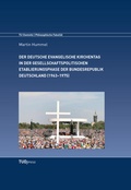 Cover: Der Deutsche Evangelische Kirchentag in der gesellschaftspolitischen Etablierungsphase der Bundesrepublik Deutschland (1963-1975) - TUDpress