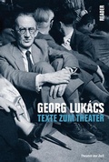Cover: Georg Luk&aacute;cs - Theater der Zeit