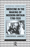 Cover: Medicine in the Making of Modern Britain, 1700-1920 - Routledge