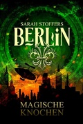 Cover: Berlin: Magische Knochen (Band 2) - Amrun Verlag