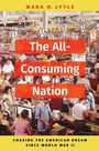 Cover: The All-Consuming Nation - Oxford University Press Inc