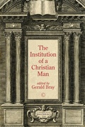 Cover: Institution of a Christian Man - James Clarke & Co Ltd