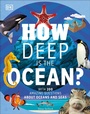 Cover: How Deep is the Ocean? - DK Children