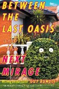 Cover: Between the Last Oasis and the Next Mirage - Melbourne University Press