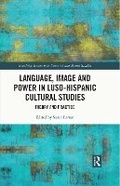 Cover: Language, Image, and Power in Luso-Hispanic Cultural Studies - Routledge