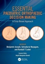 Cover: Essential Paediatric Orthopaedic Decision Making - CRC Press