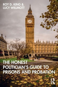 Enlarge image Cover: The Honest Politician's Guide to Prisons and Probation - Routledge