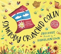 Enlarge image Cover: Somebody Crunched Colin - Scholastic