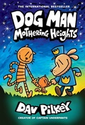 Cover: Dog Man 10: Mothering Heights - Scholastic