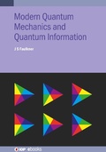 Cover: Modern Quantum Mechanics and Quantum Information - Institute of Physics Publishing